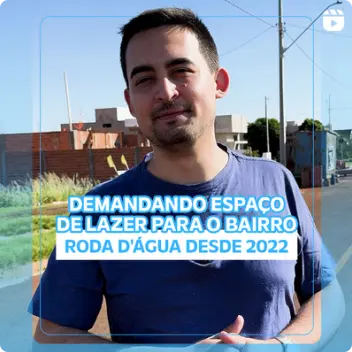 Vídeo: Demandando espaço de lazer para o bairro roda d'água desde 2022